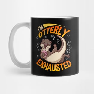 Funny I'm Otterly Exhausted Sea Otter Pun Mug